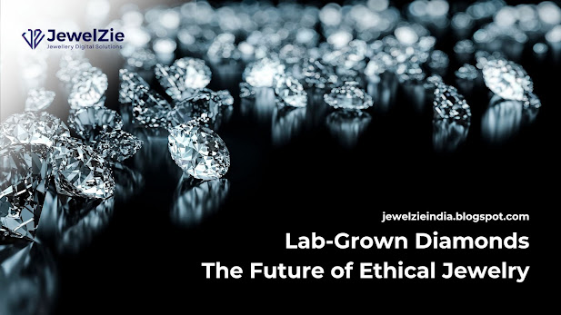 Lab-Grown Diamonds: The Future of Ethical Jewellery